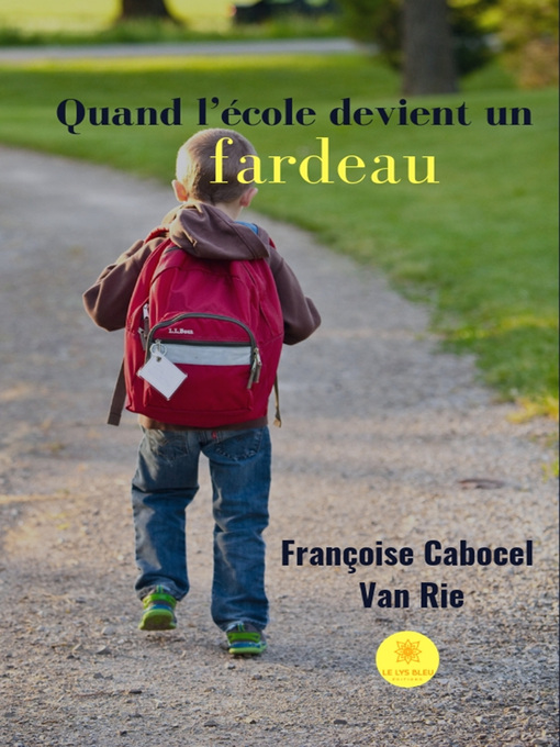 Cover image for Quand l'école devient un fardeau